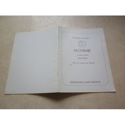 Alchimie Par Christophe Guyard. 10 Pièces Faciles Pour Le Piano (Texte De L'auteur Ad. Libitum )