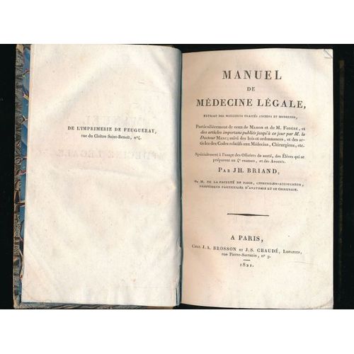 Manuel De Médecine Légale Extrait Des Meilleurs Traités Anciens Et Modernes. Particulièrement Ceux De Mahon Et De M. Fodere Et Des Articles Importants Publiés Jusqu'à Ce Jour Par Monsieur Le Docteur(...)