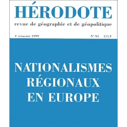 Herodote N° 95 4eme Trimestre 1999 : Nationalismes Regionaux En Europe