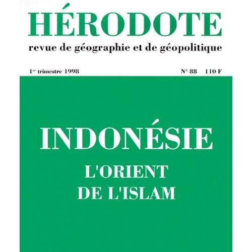 Herodote N° 88 1er Trimestre 1998 : Indonesie, L'orient De L'islam