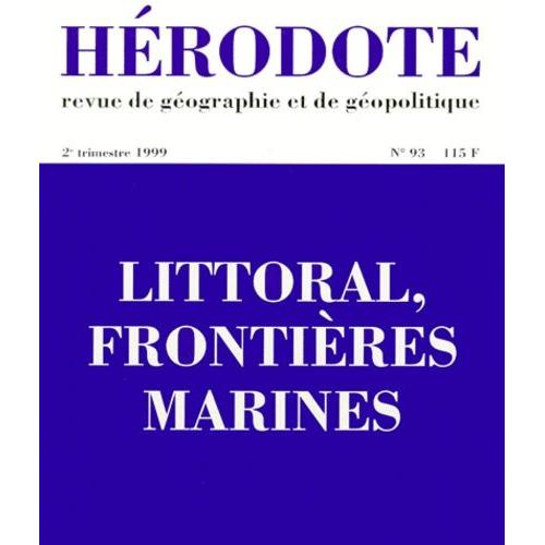 Herodote N° 93 2eme Trimestre 1999 : Littoral, Frontieres Marines