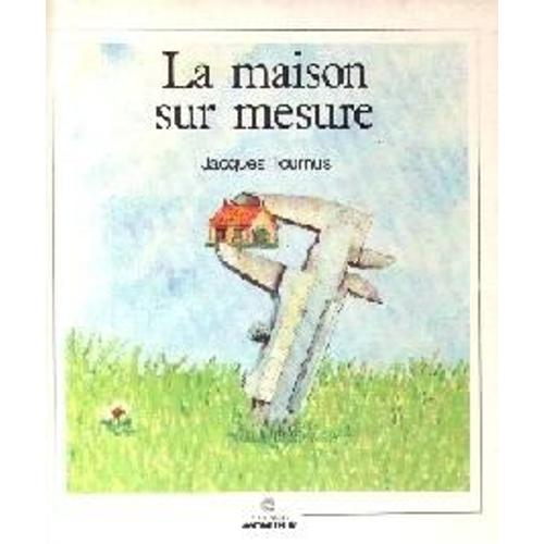 LA MAISON SUR MESURE, par Jacques TOURNUS, Editions du MONITEUR