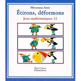 Etirons, Deformons - Jeux Mathématiques 12