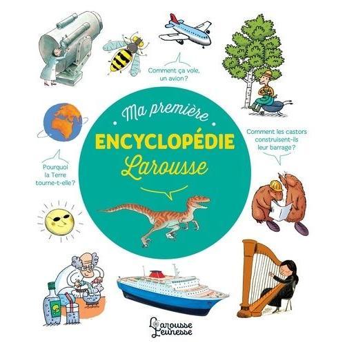 Ma Première Encyclopédie Larousse