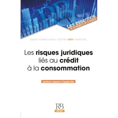 Les Risques Juridiques Liés Au Crédit À La Consommation