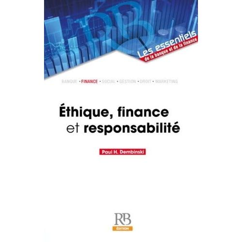 Ethique Et Responsabilité En Finance - Quo Vadis ?