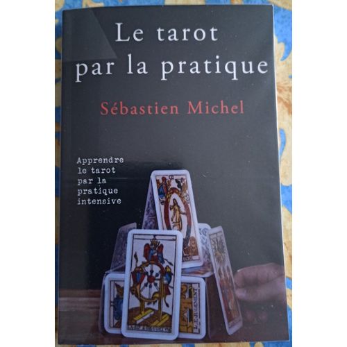 Le Tarot Par La Pratique