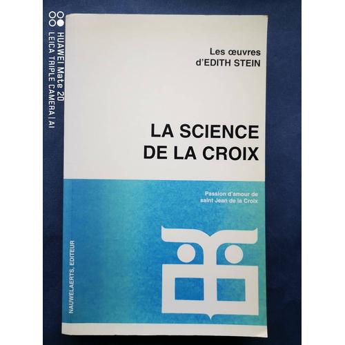 Les Oeuvres D'edith Stein -1 : La Science De La Croix. Traduction D'etienne De Sainte Marie