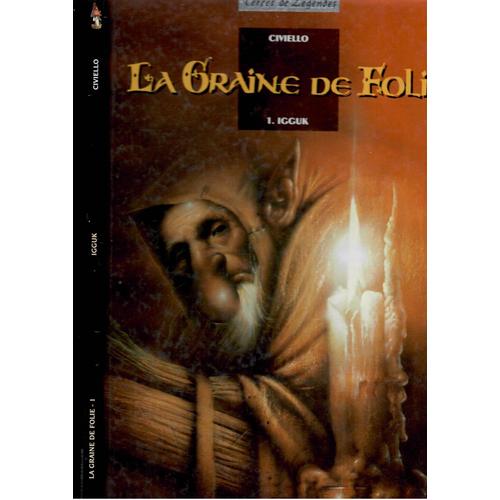 La Graine De Folie Tome 1) Igguk Tome 2) Le Grand Ornement