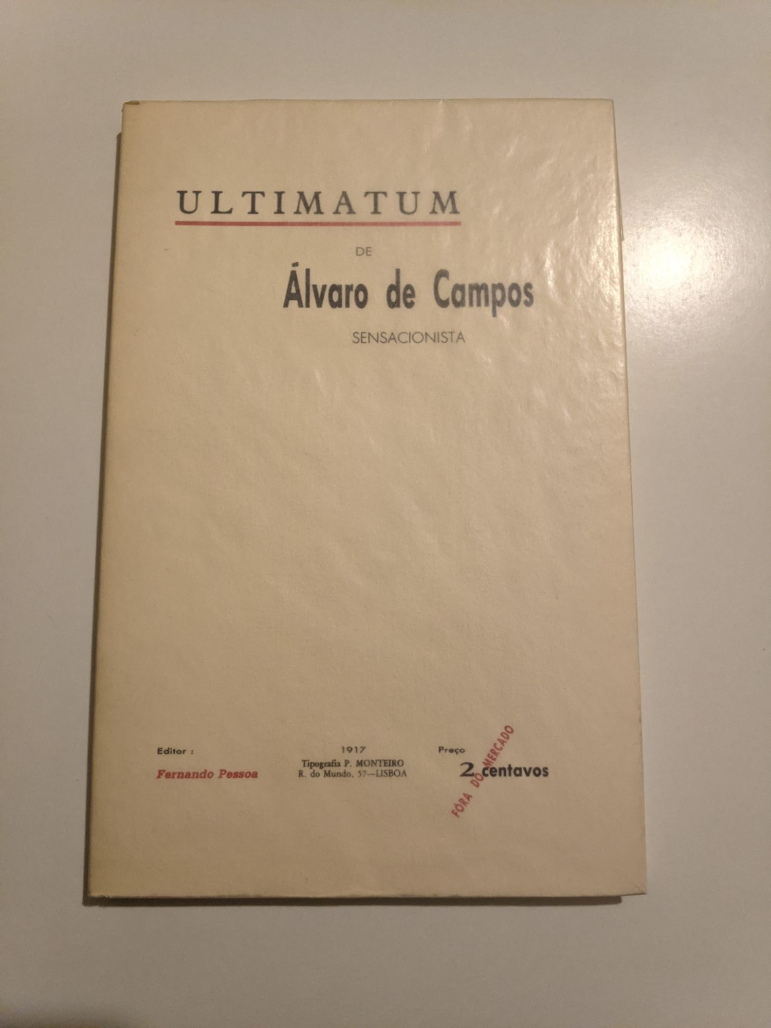 Ultimatum. Alvaro De Campos. Sensacionista.