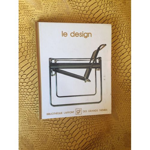 Le Design. N° 47. Bibliothèque Laffond Des Grands Thèmes.