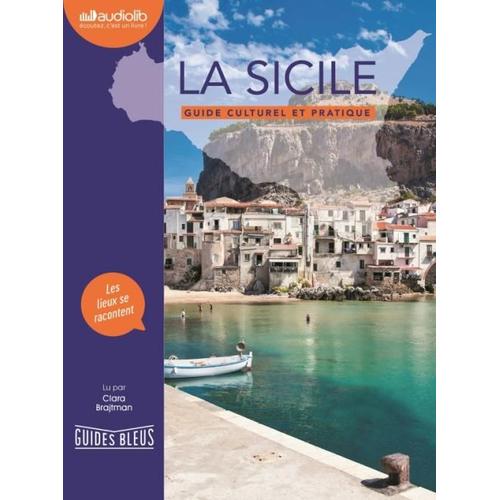 La Sicile, Guide Culturel Et Pratique