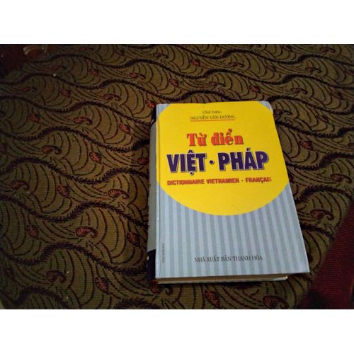 Tu Diên Viêt-Pháp. Dictionnaire Vietnamien-Francais