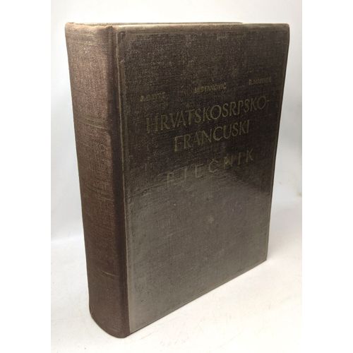 Hrvatskosrpsko-Francuski Rje?Nik / Dictionnaire Croateou Serbe-Français --- 1956 --- Manualia Universitatis Studioorum Zagrebiensis