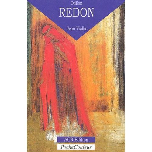 Odilon Redon - Sa Vie, Son Oeuvre (1840-1916)