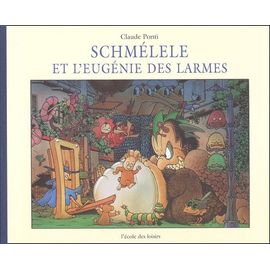 Schmelele Et L'eugenie Des Larmes