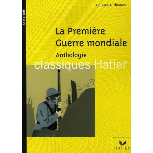 La Première Guerre Mondiale - Anthologie