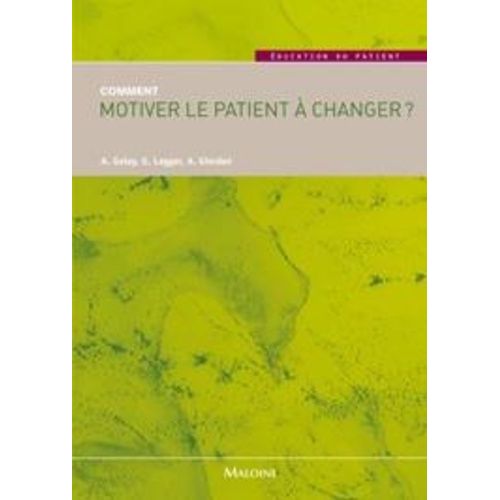 Comment Motiver Le Patient À Changer ?