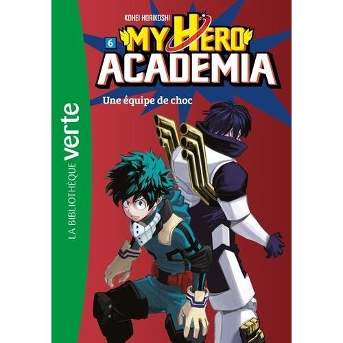 My Hero Academia Tome 6 - Une Équipe De Choc