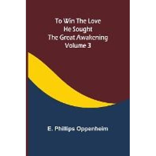 To Win The Love He Sought The Great Awakening
