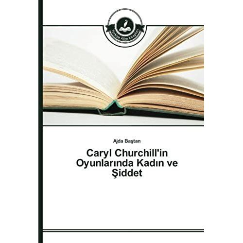 Caryl Churchill'in Oyunlar¿Nda Kad¿N Ve ¿Iddet