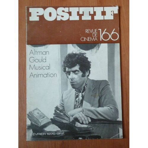 Positif N° 166, Février 1975. Altman, Gould, Musical, Animation