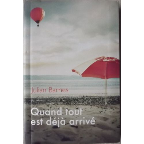 Quand Tout Est Déjà Arrivé