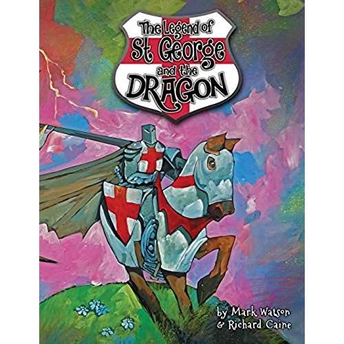 St George And The Dragon: The Legend Of Saint George And The Dragon