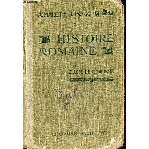 Histoire Romaine Rédigée Conformément Aux Programmes Du 30 Avril 1931 Classe De Cinquième - Cours Complet D Histoire À L Usage De L Enseignement Secondaire - 7e Édition.
