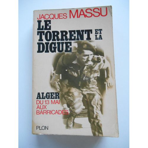 Le Torrent Et La Digue / Jacques Massu / Réf60597