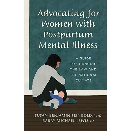 Advocating For Women With Postpartum Mental Illness