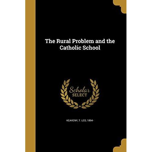 Rural Problem & The Cath Schoo