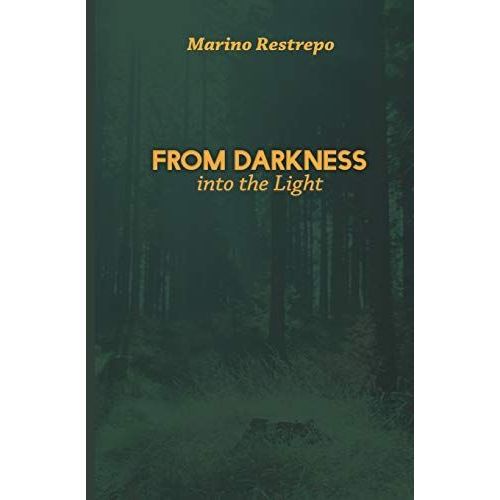 From Darkness Into The Light