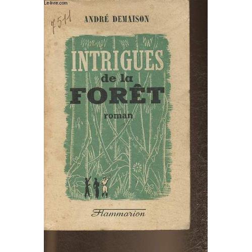 Intrigues De La Forêt (Journal D Une Plantation)- Roman
