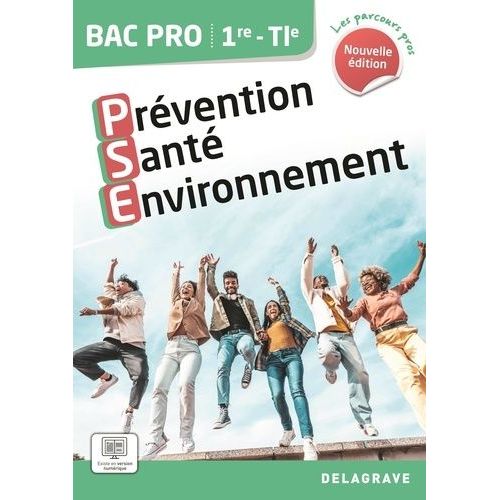 Prévention Santé Environnement 1re, Tle Bac Pro