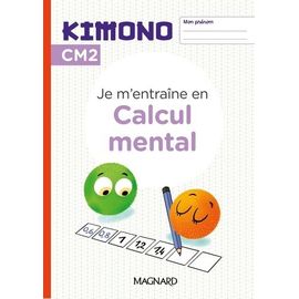 Je M'entraîne Au Calcul Mental Cm2 Kimono