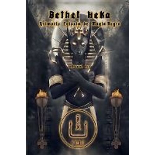 Bethet Heka- Grimorio Egipcio De Magia Negra