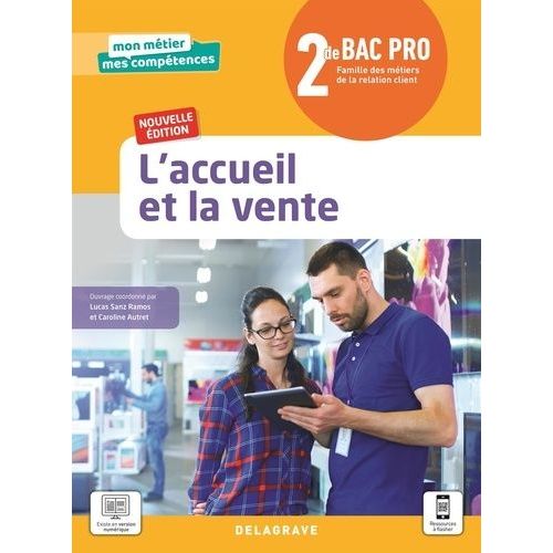 L'accueil Et La Vente 2de Bac Pro Métiers Du Commerce Et De La Vente Mon Métier, Mes Compétences