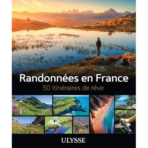 Randonnées En France - 50 Itinéraires De Rêve