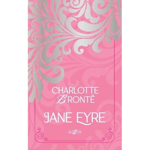 Jane Eyre - Ou Les Mémoires D'une Institutrice