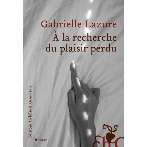 A La Recherche Du Plaisir Perdu
