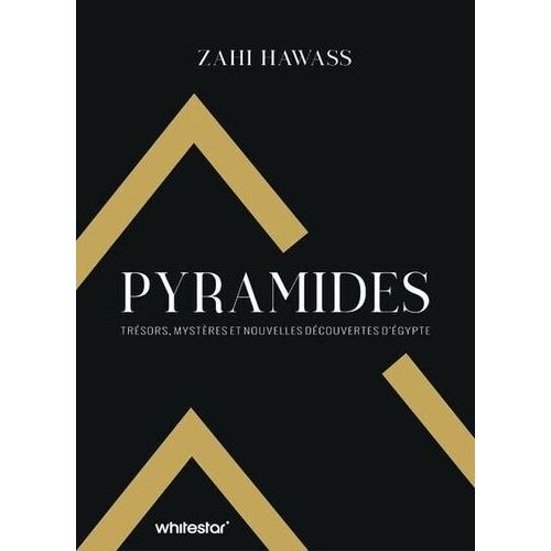 Pyramides - Trésors, Mystères Et Nouvelles Découvertes D'egypte