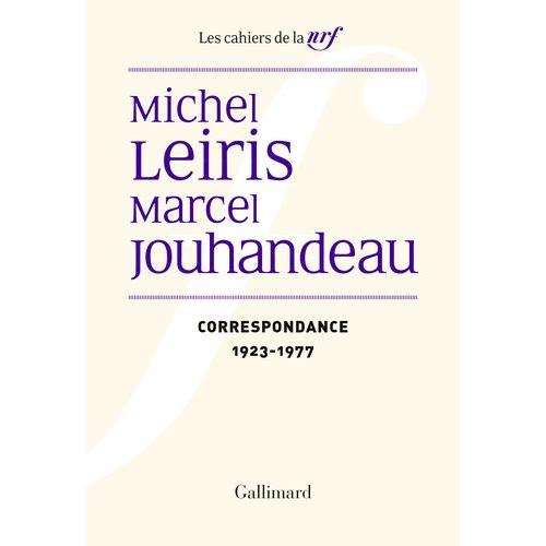 Michel Leiris, Marcel Jouhandeau - Correspondance (1923-1977)