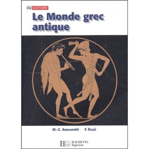 Le Monde Grec Antique - Des Palais Crétois À La Conquête Romaine