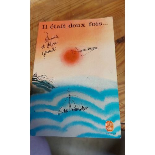 Il Était Deux Fois Benoîte Et Flora Groult