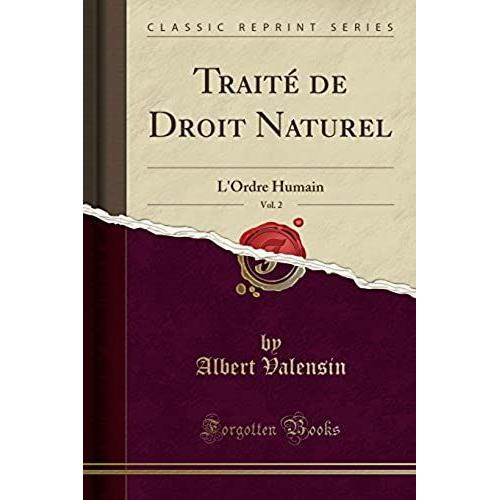 Valensin, A: Traité De Droit Naturel, Vol. 2