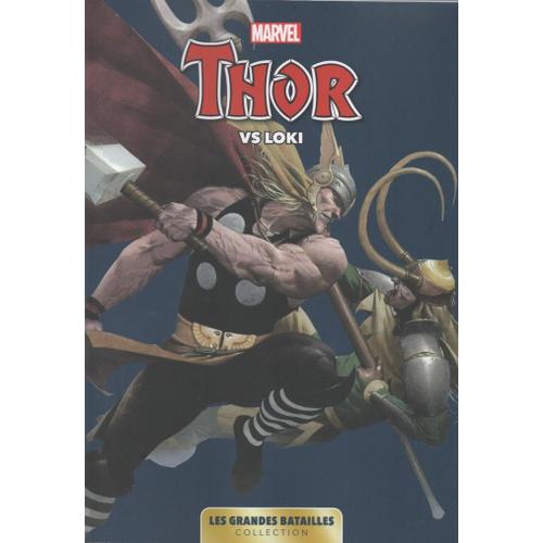 [ Marvel : Les Grandes Batailles Tome 8 ] Thor Vs Loki