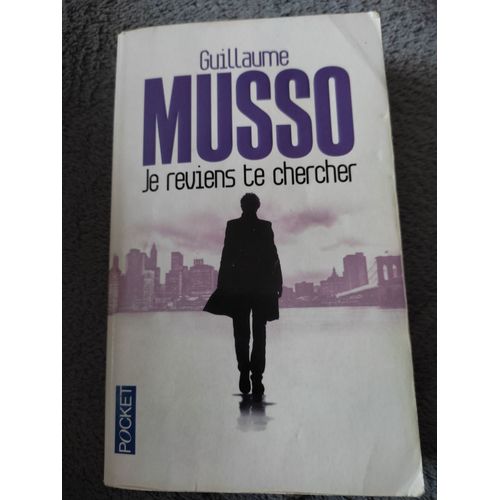 Je Reviens Te Chercher De Guillaume Musso - Livre