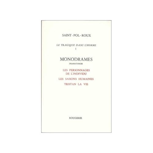 Le Tragique Dans L'homme Tome 1 - Monodrames - Les Personnages De L'individu - Les Saisons Humaines - Tristan La Vie
