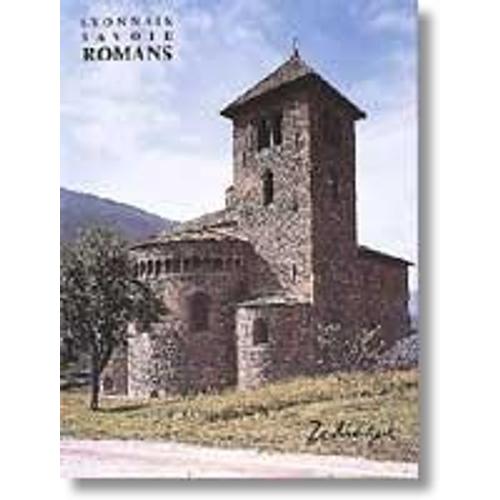 Lyonnais, Dombes, Bugey Et Savoie Romans